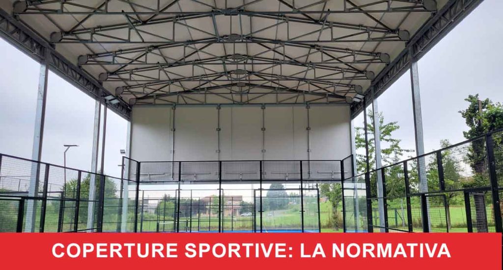 La normativa e i permessi delle coperture pressostatiche e delle coperture sportive